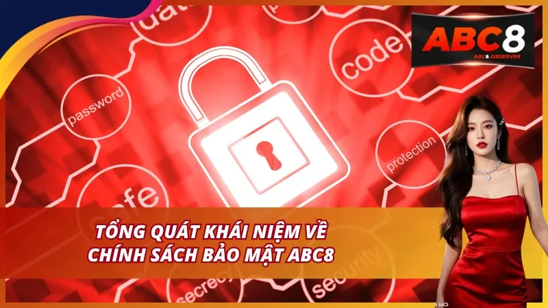 Tổng quát về chính sách bảo mật là gì?